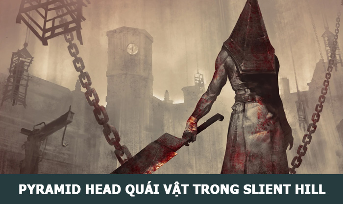 Pyramid Head là gì?